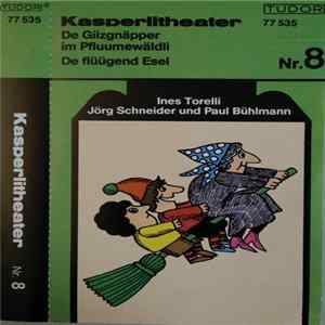 Ines Torelli, Jörg Schneider, Paul Bühlmann - Kasperlitheater Nr. 8 FLAC