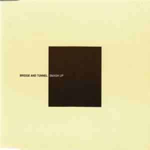 Bridge And Tunnel - Smash Up FLAC