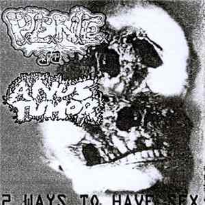 PxExNxE / Anus Tumor - 2 Ways To Have Sex FLAC