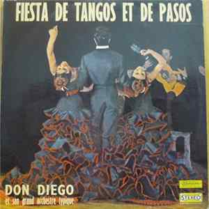 Don Diego Et Son Grand Orchestre Typique - Fiesta De Tangos Et De Pasos FLAC