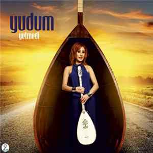 Yudum - Yetmedi FLAC