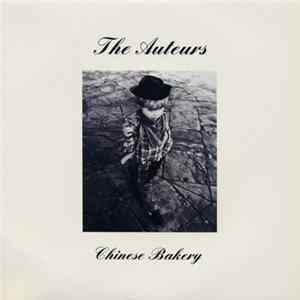 The Auteurs - Chinese Bakery FLAC