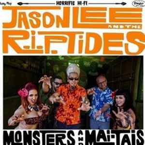 Jason Lee And The R.I.P. Tides - Monsters And Mai Tais FLAC