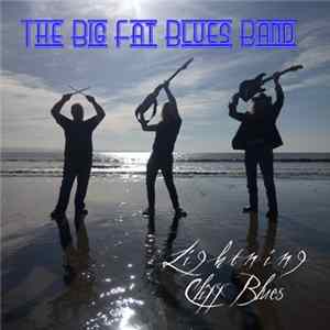 The Big Fat Blues Band - Lightning Cliff Blues FLAC