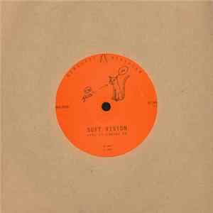 Soft Vision - Feel It Coming On FLAC