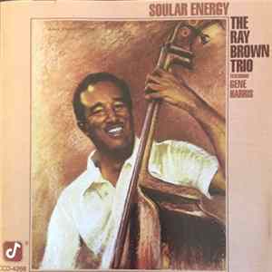 The Ray Brown Trio Featuring Gene Harris - Soular Energy FLAC