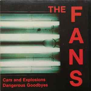The Fans - Cars And Explosions FLAC