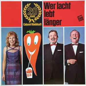Cabaret Rüeblisaft - 20 Jahre Cabaret Rüeblisaft, Wer Lacht Lebt Länger FLAC