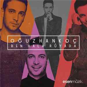 Oğuzhan Koç - Ben Hala Rüyada FLAC
