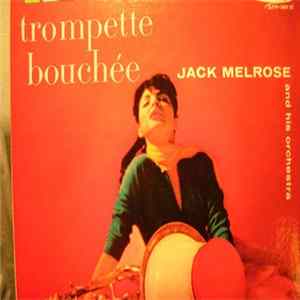 Jack Melrose And His Orchestra - Trompette Bouchee FLAC