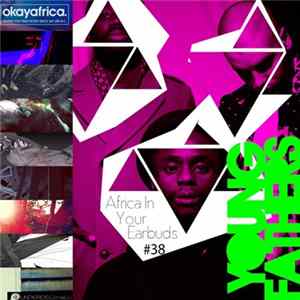 Young Fathers - Africa In Your Earbuds #38 FLAC
