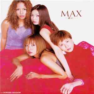 MAX - 一緒に... FLAC