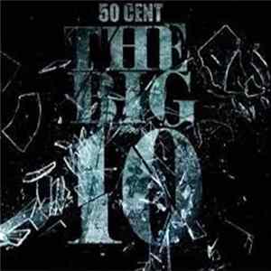 50 Cent - The Big 10 FLAC