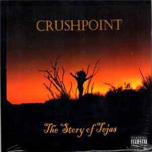 Crushpoint - The Story Of Tejas FLAC