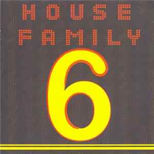 Various - House Family 6 FLAC