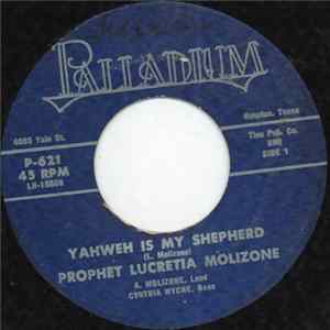 Prophet Lucretia Molizone, Evangelist Molizone - Yahweh Is My Shepherd FLAC