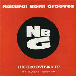 Natural Born Grooves - The Groovebird EP FLAC