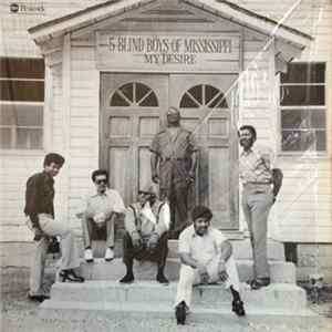 Five Blind Boys Of Mississippi - My Desire FLAC