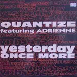 Quantize Featuring Adrienne - Yesterday Once More FLAC