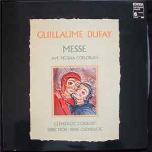 Guillaume Dufay / Clemencic Consort, René Clemencic - Messe Ave Regina Coelorum FLAC