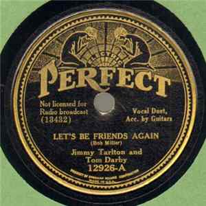 Jimmy Tarlton And Tom Darby, Jimmy Tarlton - Let's Be Friends Again / By The Old Oaken Bucket, Louise FLAC