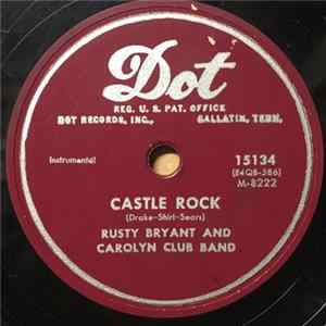 Rusty Bryant And Carolyn Club Band - Castle Rock / All Nite Long FLAC