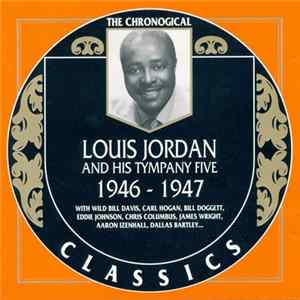 Louis Jordan And His Tympany Five - 1946-1947 FLAC