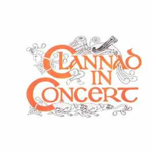 Clannad - Clannad In Concert FLAC