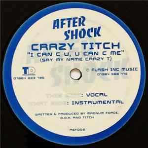 Crazy Titch - I Can C U, U Can C Me (Say My Name Crazy T) FLAC