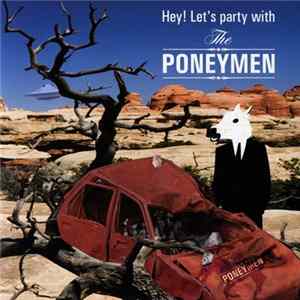 The Poneymen - Hey! Let's Party With The Poneymen FLAC