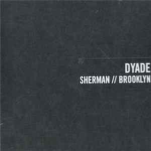 Dyade - Sherman / Brooklyn FLAC