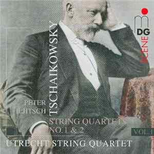 Utrecht String Quartet, Pyotr Ilyich Tchaikovsky, Eeva Koskinen, Katherine Routley, Joel Waterman, Sebastian Koloski - Tschaikowsky: String Quartets Vol. 1 FLAC