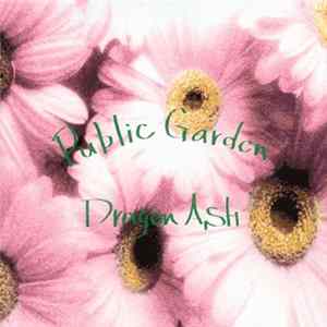 Dragon Ash - Public Garden FLAC