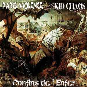 Paris Violence / Kid Chaos - Confins De L'Enfer FLAC