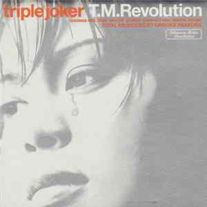 T.M.Revolution - Triple Joker FLAC