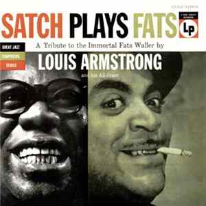 Louis Armstrong And His All-Stars - Satch Plays Fats FLAC