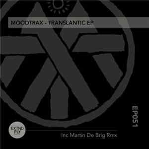 Moodtrax - Translantic EP FLAC