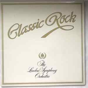 The London Symphony Orchestra And The Royal Choral Society - Classic Rock FLAC