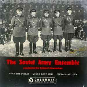The Soviet Army Ensemble Conducted By Colonel Alexandrov - Over The Field / Volga Boat Song / Ukrainian Poem FLAC