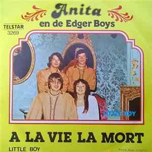 Anita En De Edger Boys - A La Vie La Mort FLAC