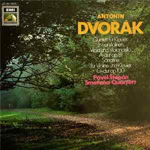 Antonín Dvořák - Pavel Štěpán - Jiří Novák - Smetana Quartet - Klavierquintett / Violinsonatine FLAC
