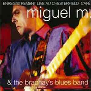Miguel M. - Enregistrement Live Au Chesterfield Café FLAC