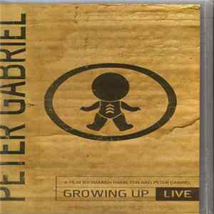 Peter Gabriel - Growing Up Live FLAC