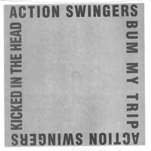 Action Swingers - Bum My Trip / Kicked In The Head FLAC
