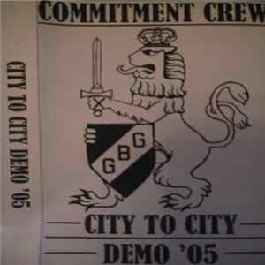 Commitment Crew - City To City (Demo '05) FLAC