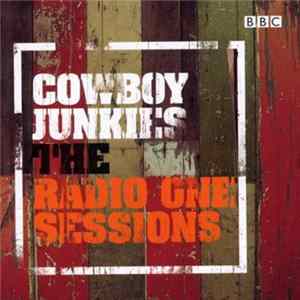 Cowboy Junkies - The Radio One Sessions FLAC