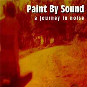 Paint By Sound - A Journey In Noise FLAC
