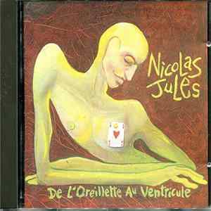 Nicolas Jules - De L'Oreillette Au Ventricule FLAC