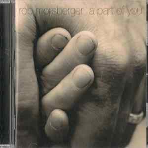 Rob Morsberger - A Part Of You FLAC