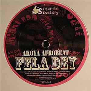 Akōya Afrobeat - Fela Dey / Wahala FLAC